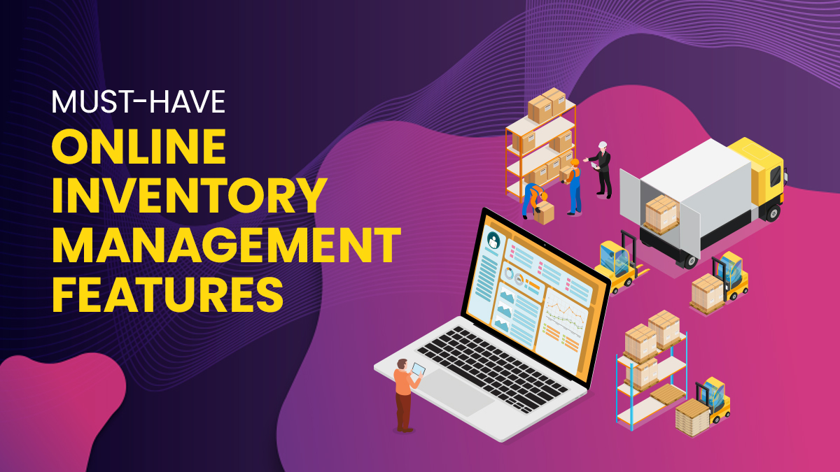 Must-Have Online Inventory Management Features